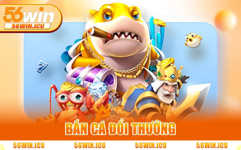 Bắn Cá Đổi Thưởng